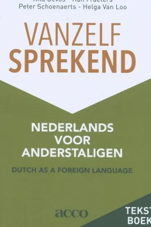 Vanzelfsprekend. Nederlands voor anderstaligen - Rita Devos; Han Fraeters; Peter Schoenaerts; Helga Van Loo Hoge Kwaliteit