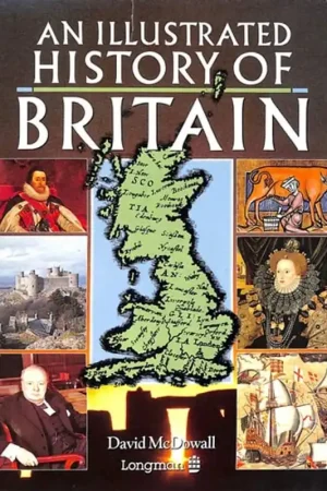 An Illustrated History of Britain (Longman Background Books) - David McDowall Finale Uitverkoop