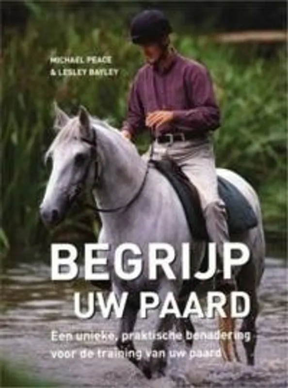 Merkproduct Begrijp uw paard. - M. Peace; L. Bayley