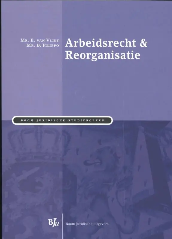Arbeidsrecht en reorganisatie - E. van Vliet; B. Filippo Superprijs