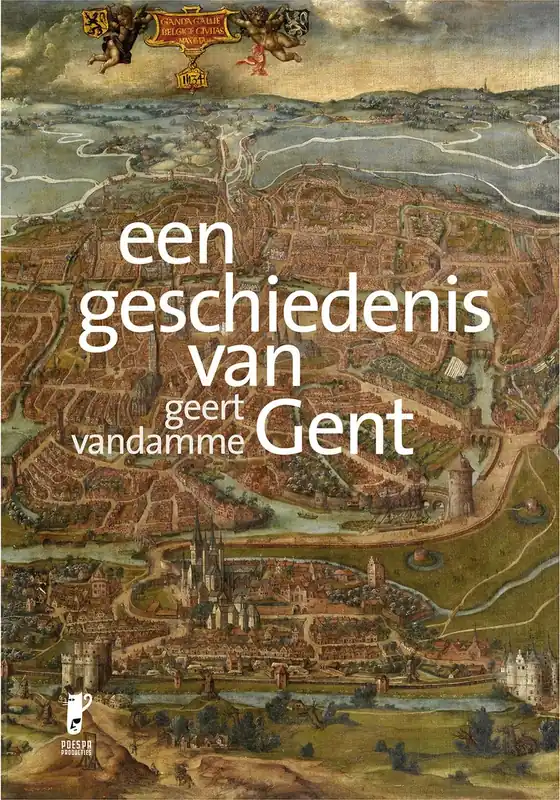Een geschiedenis van Gent - Geert Vandamme; Astrid De Bruycker; Johan Van De Wiele Beperkt Aanbod