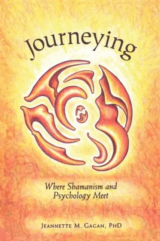 Speciale Aanbieding Journeying: Where Shamanism and Psychology Meet - Jeannette Marie Gagan