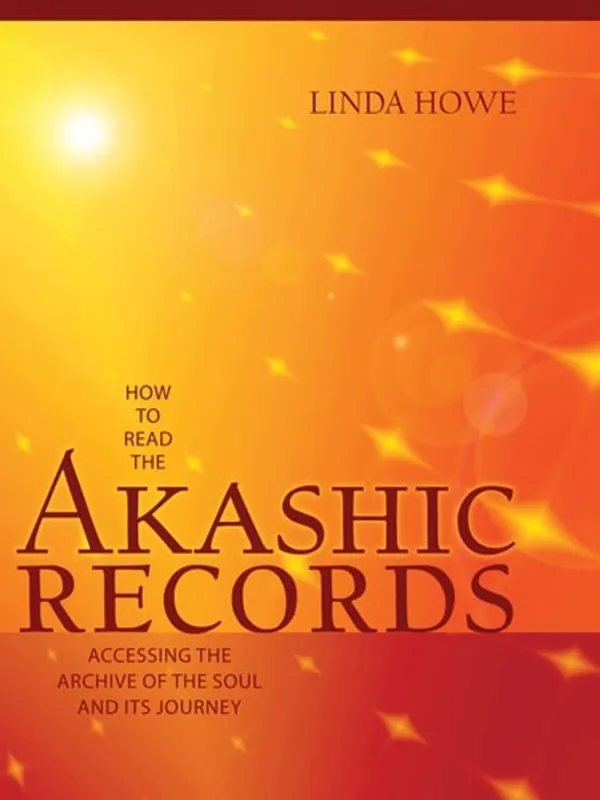How to Read the Akashic Records Accessing the Archive of the Soul and Its Journey: Revised and Updated - Linda Howe Seizoensaanbieding