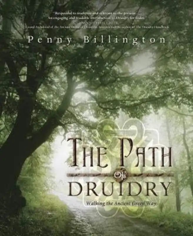 The Path of Druidry Walking the Ancient Green Way - Penny Billington Alleen Vandaag