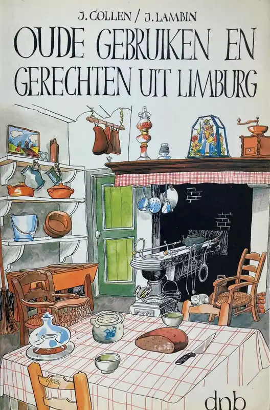 Beste Prijs Oude gebruiken en gerechten uit limburg - J. Collen, J. Lambin