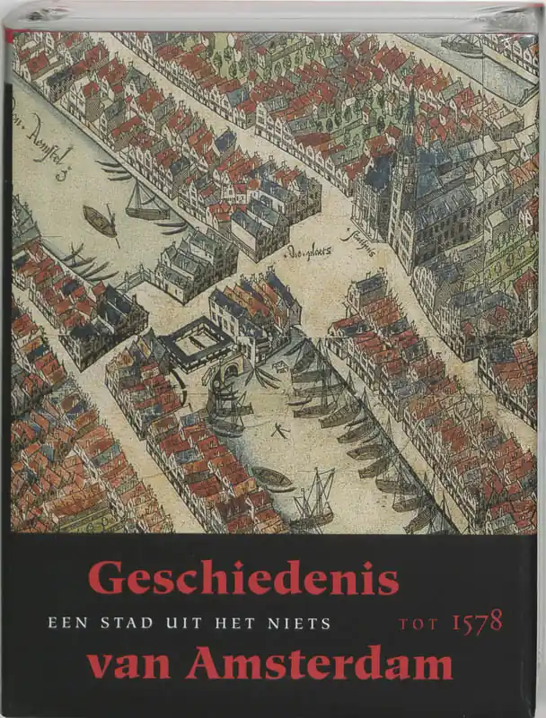 Geschiedenis van Amsterdam 1 Een stad uit het niets - Carasso-Kok,Marijke (ed.). Op = Op