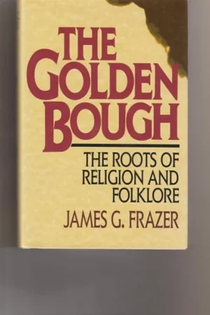 Superprijs The Golden Bough / The Roots of Religion and Folklore / Two volumes in one - Sir James George Frazer