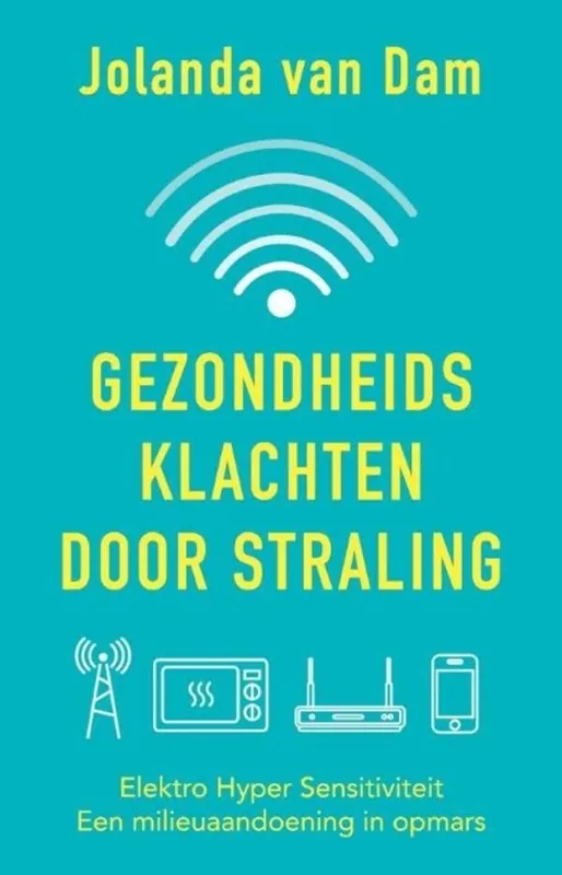 Nu Kopen Gezondheidsklachten door straling - Jolanda van Dam