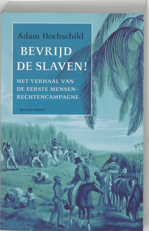 Koop Online Bevrijd de slaven! - A. Hochschild