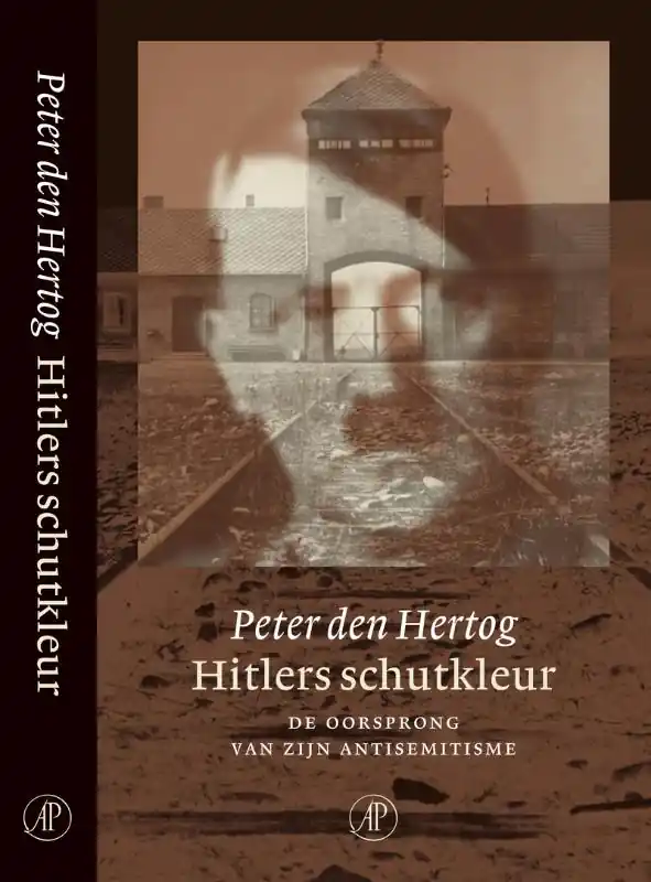 Hitlers schutkleur, de oorsprong van zijn antisemitisme - P. den Hertog Korting