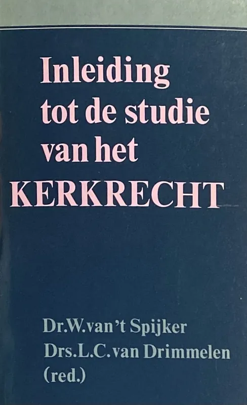 Aanbieding Inleiding tot de studie van het kerkrecht - Drimmelen, L.C. van/SPIJKER, W. VAN 'T