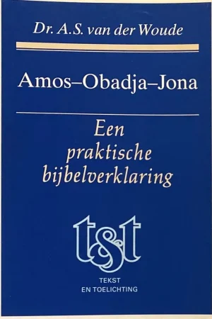 Amos-Obadja-Jona - A.S. van der Woude Speciale Aanbieding