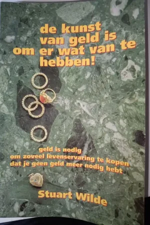 De kunst van geld is om er wat van te hebben! - S. Wilde Snelle Levering
