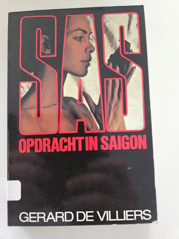 Sas opdracht in saigon - Gerard de Villiers Meest Verkocht