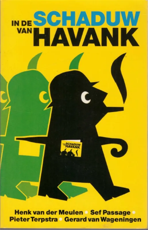 In de schaduw van Havank - Henk van der Meulen - Sef Passage - Pieter Terpstra - Gerard van Wageningen Alleen Vandaag