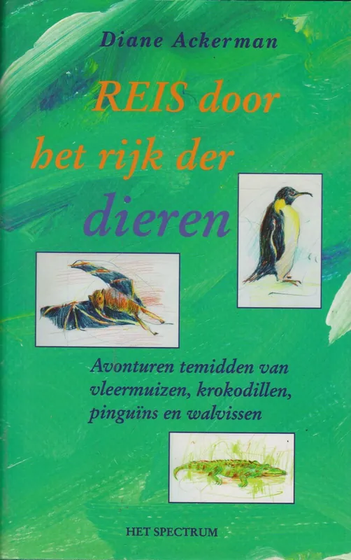 Must-Have Reis door het rijk der dieren - D. Ackerman