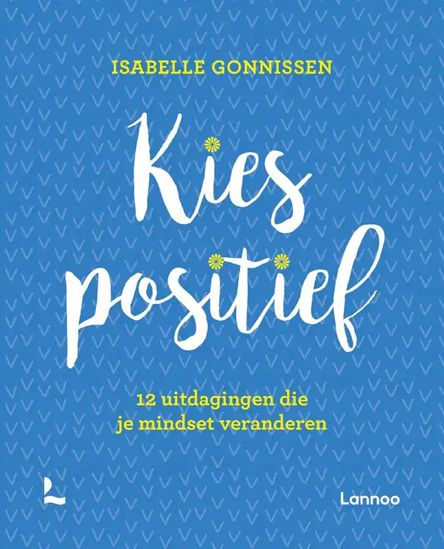 Kies positief - Isabelle Gonnissen Lage Prijs