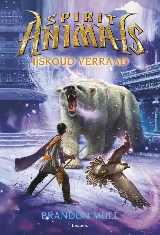 IJskoud verraad (spirit animals 4) - Brandon Mull Alleen Vandaag