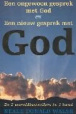 Tijdelijk Beschikbaar Een ongewoon gesprek met God en Een nieuw gesprek met God - Neale Donald Walsch
