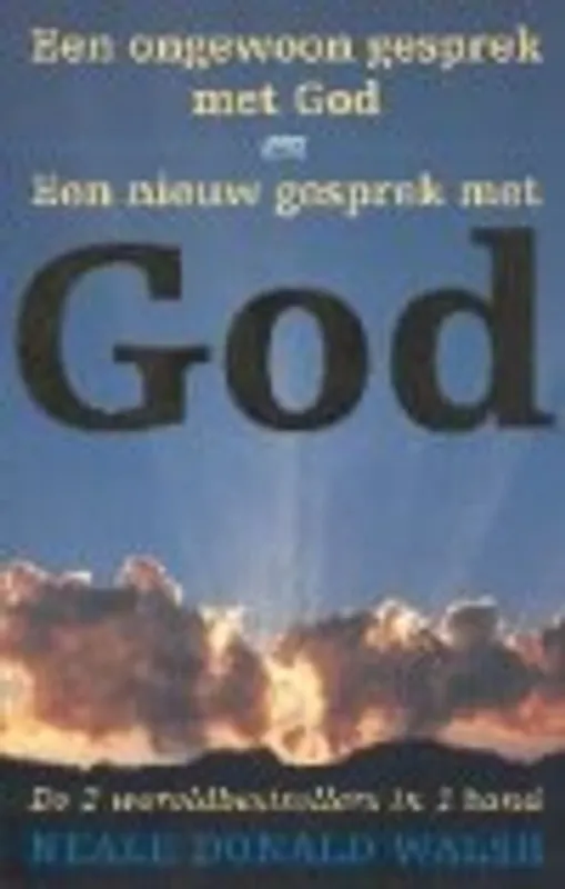 Tijdelijk Beschikbaar Een ongewoon gesprek met God en Een nieuw gesprek met God - Neale Donald Walsch