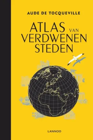 Atlas van verdwenen steden - Aude de Tocqueville Actieprijs