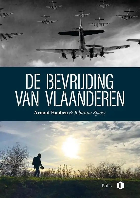 De bevrijding van Vlaanderen - Arnout Hauben , Johanna Spaey Bestel Nu