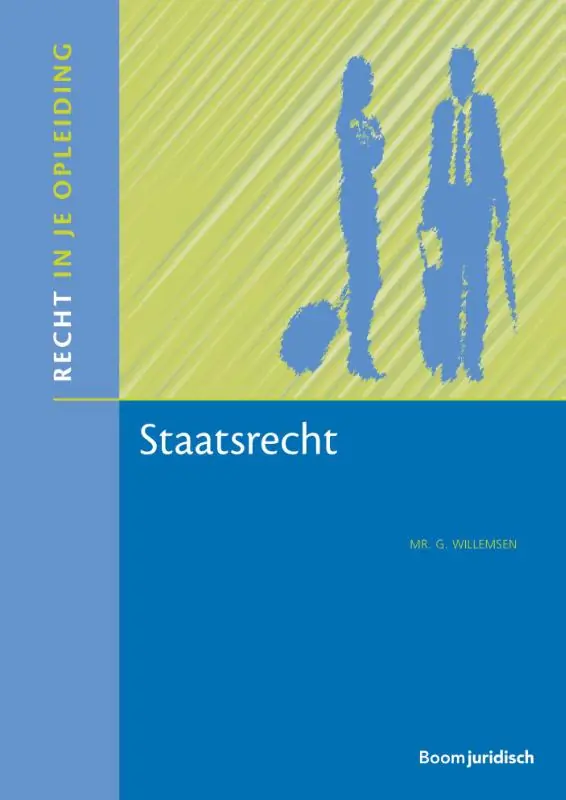 Laatste Versie Staatsrecht - Bert Willemsen; B. Willemsen