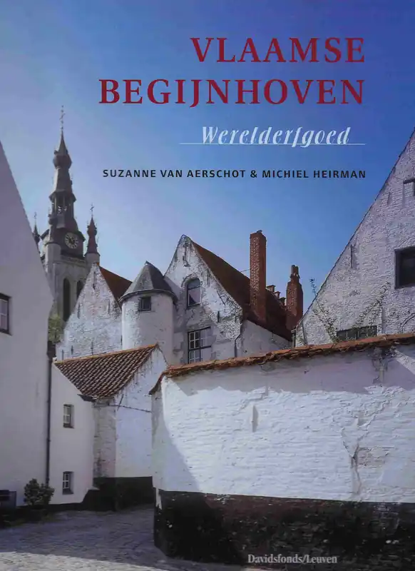 Vlaamse begijnhoven - VAN AERSCHOT, Suzanne en HEIRMAN, Michiel; Premium
