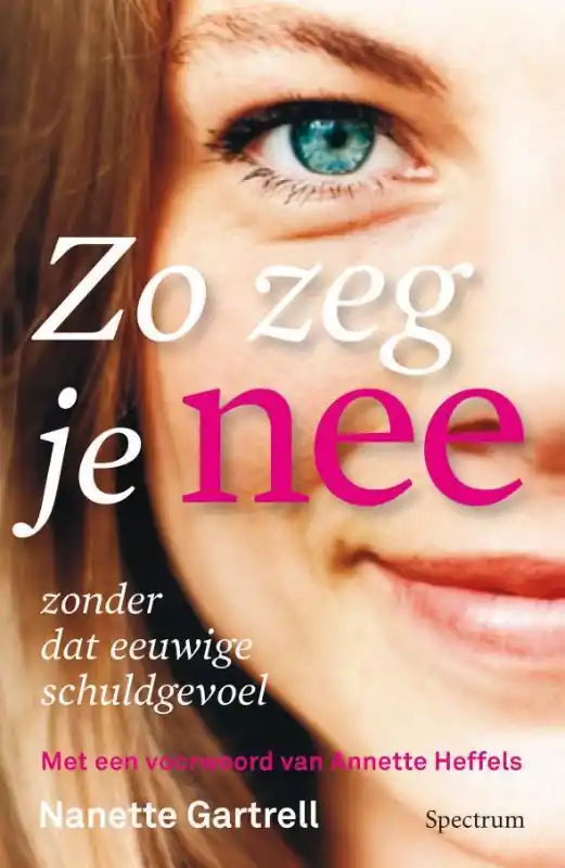 Fabrieksprijs Zo zeg je nee zonder dat eeuwige schuldgevoel - Nanette Gartrell