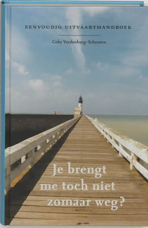 Favoriet Je brengt me toch niet zomaar weg? - C. Vredenburg-Schouten