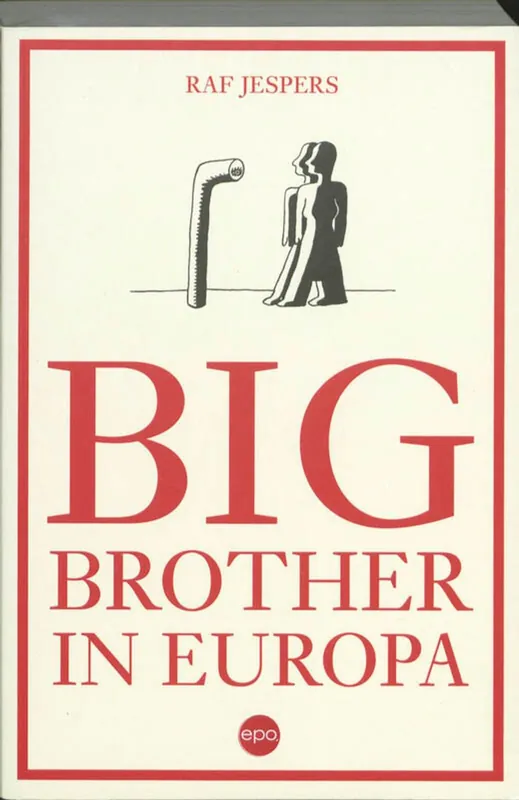 Big brother in Europa - Raf Jespers Gratis Retour