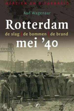 Voordeelprijs Rotterdam, mei '40 - Aad Wagenaar