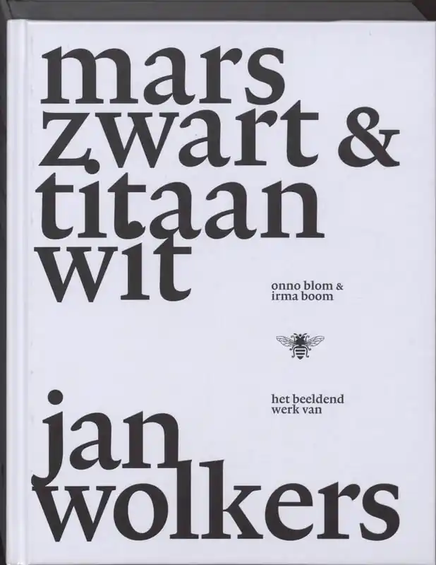 Snelle Levering Marszwart en titaanwit, het beeldende werk van Jan Wolkers - Onno Blom & Irma Boom