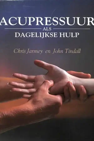 Acupressuur als dagelijkse hulp - C. Jarmey; J. Tindall Weekendaanbieding