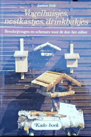 Vogelhuisjes, nestkastjes, drinkbakjes - Joachim Zech Koopje