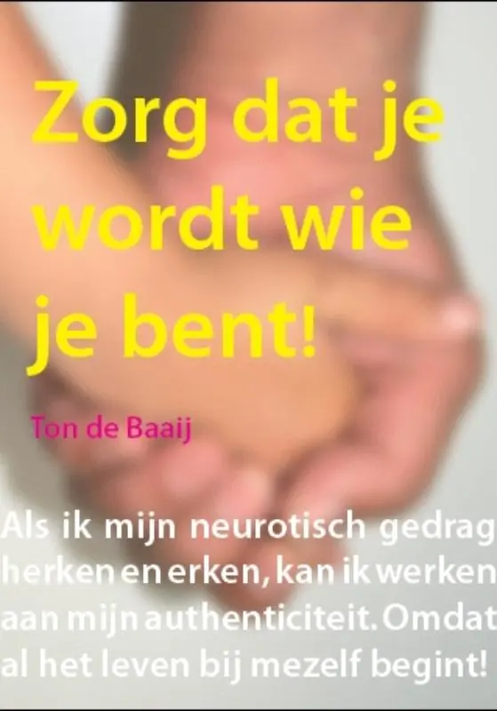 Zorg dat je wordt wie je bent - T. de Baaij Merkproduct