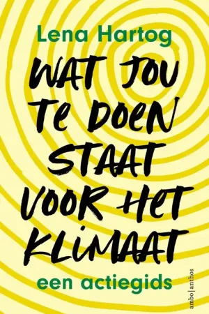 Wat jou te doen staat voor het klimaat - Lena Hartog Must-Have
