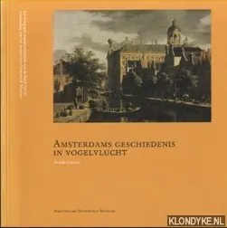 Beperkt Aanbod Amsterdams geschiedenis in vogelvlucht - Carasso