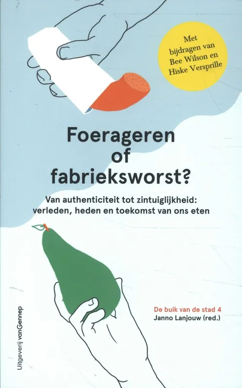 Gratis Retour Foerageren of fabrieksworst? - Janno Lanjouw (red.)