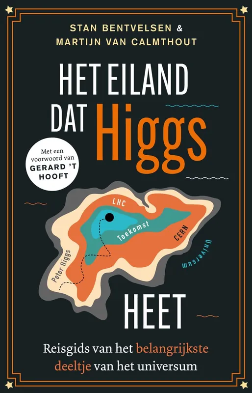 Het eiland dat Higgs heet - Stan Bentvelsen; Martijn van Calmthout Nu Kopen