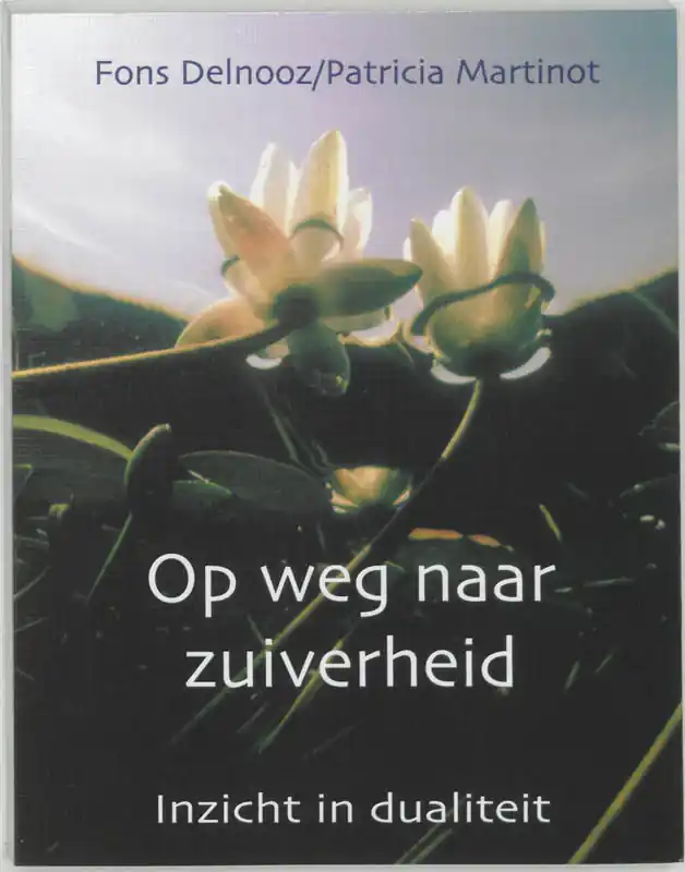 Nieuw Op weg naar zuiverheid - Fons Delnooz; Patricia Martinot