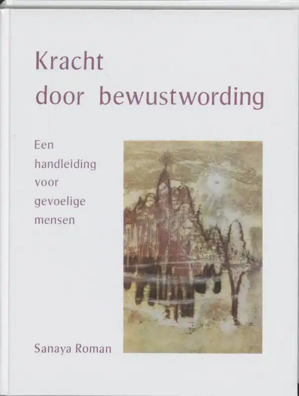 Kracht door bewustwording - Sanaya Roman Lage Kosten
