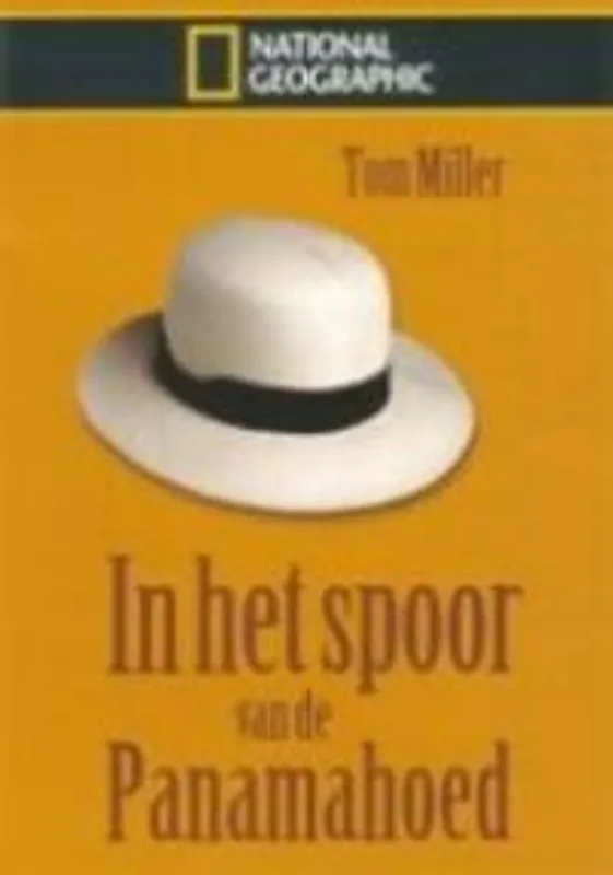 Gereduceerde Prijs In het spoor vd panamahoed - Tom Miller