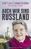 Auch wir sind Russland - Swetlana Gannuschkina Lage Kosten