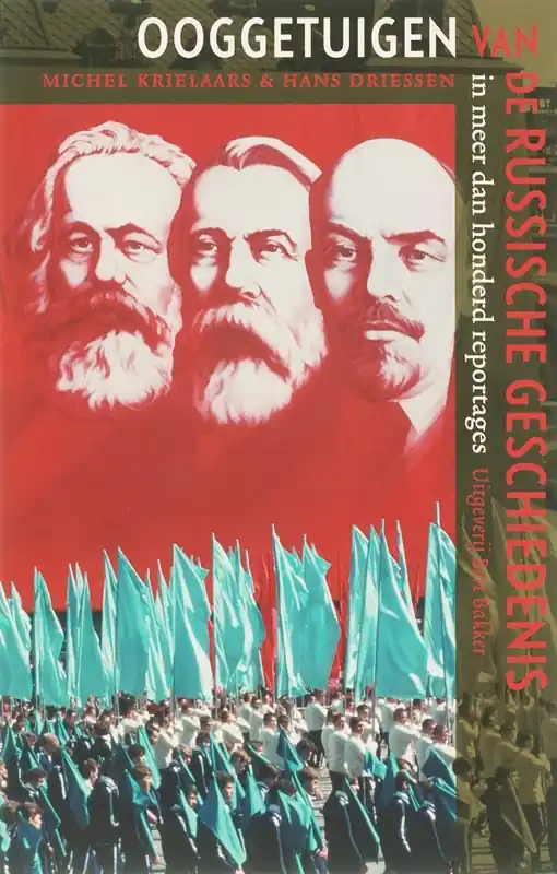 Shop Nu Ooggetuigen van de Russische geschiedenis in meer dan honderd reportages - Michel Krielaars, Hans Driessen