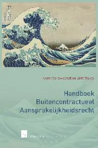 Handboek Buitencontractueel Aansprakelijkheidsrecht - Thierry Vansweevelt; Britt Weyts Premium