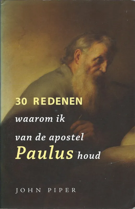 Gratis Retour 30 redenen waarom ik van de apostel Paulus houd - John Stephen Piper