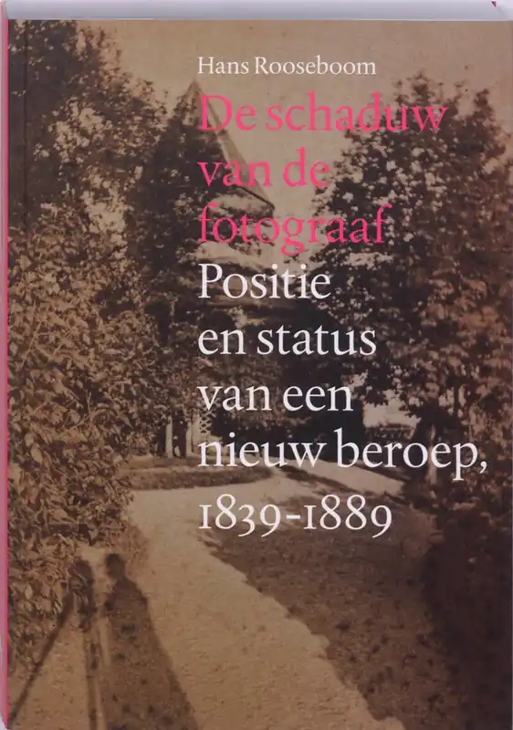 De schaduw van de fotograaf - Hans Rooseboom Koop Online
