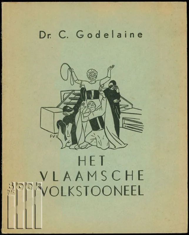 Het Vlaamsche Volkstoneel - Constant GODELAINE Lage Kosten