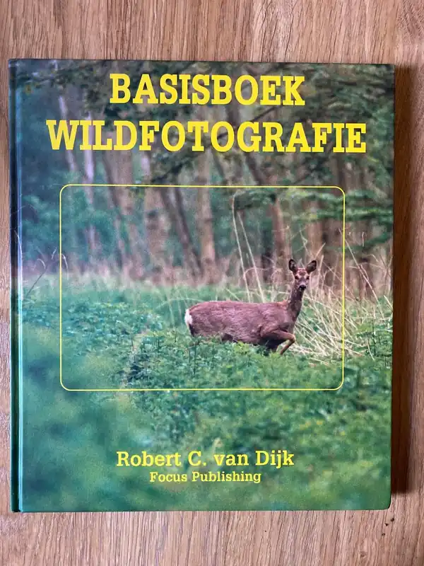 Koop Vandaag Basisboek wildfotografie - R.C. van Dijk